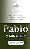  Pablo y sus cartas: Teología paulina, edificación de la Iglesia (Spanish Edition)