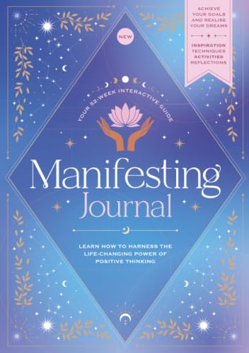 Manifestation: The Most Important Journal of Your Life: Learn How...