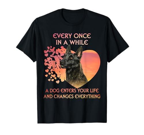 Every Once In A While A Dog Enters Your Life Dutch Shepherd T-Shirt