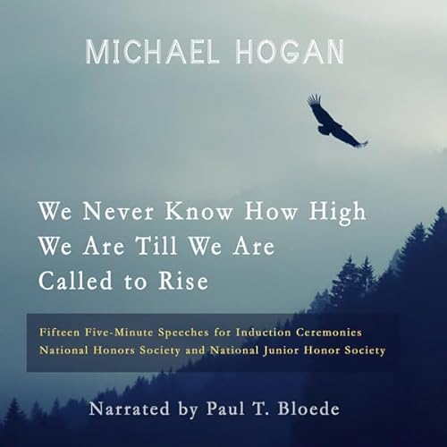 We Never Know How High We Are Till We Are Called to Rise Audiolivro Por Michael Hogan capa