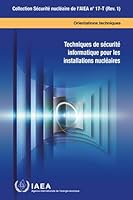 Computer Security Techniques for Nuclear Facilities (Collection Securite Nucleaire De L'AIEA) 9202100233 Book Cover