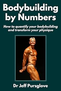 Paperback Bodybuilding by Numbers: How to quantify your bodybuilding and transform your physique Book