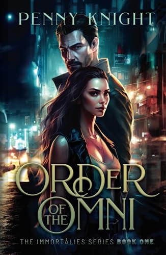Order of the Omni: A Fated Mates Paranormal Romance (The Immortalies)