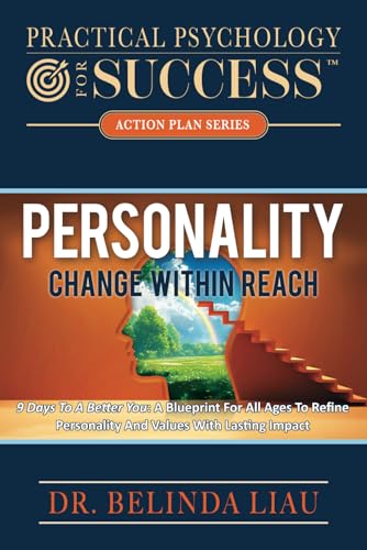 Practical Psychology For Success Personality Change Within Reach