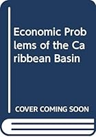 Economic Problems of the Caribbean Basin 0030016746 Book Cover