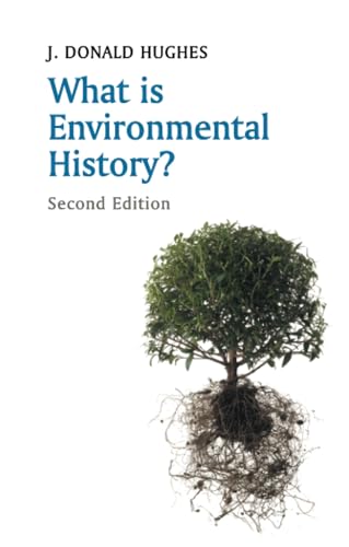 What is Environmental History? (What is History)