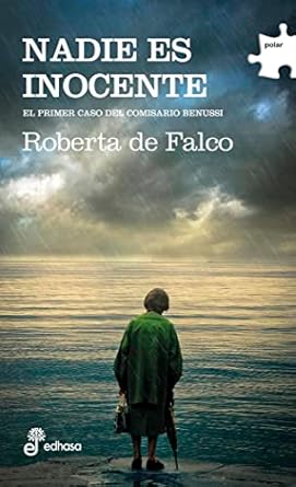 Nadie es inocente: El primer caso del comisario Benussi (Polar) : Falco