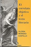 El correlato objetivo y el texto literario 848843507X Book Cover