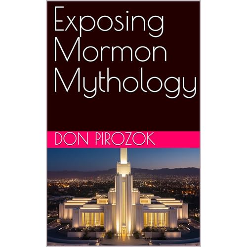 Exposing Mormon Mythology by Don Pirozok episode artwork
