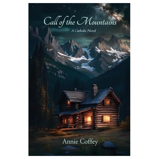 Call of the Mountains: A Catholic Novel