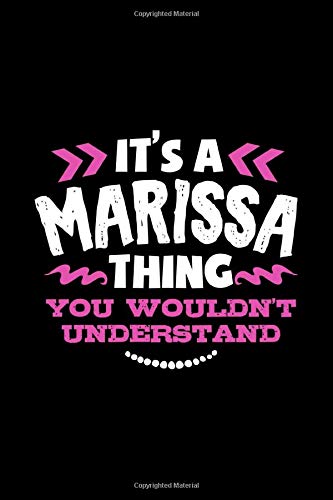 Its A Marissa Thing You Wouldnt Understand: College Ruled Composition Notebook 120 pages
