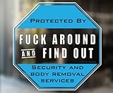 FAFO Security Warning Sign - Protected by Fuck Around and Find Out Sticker - 4" x 4" - Funny Decal S