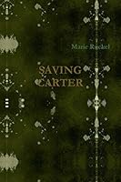 Saving Carter 1329038185 Book Cover