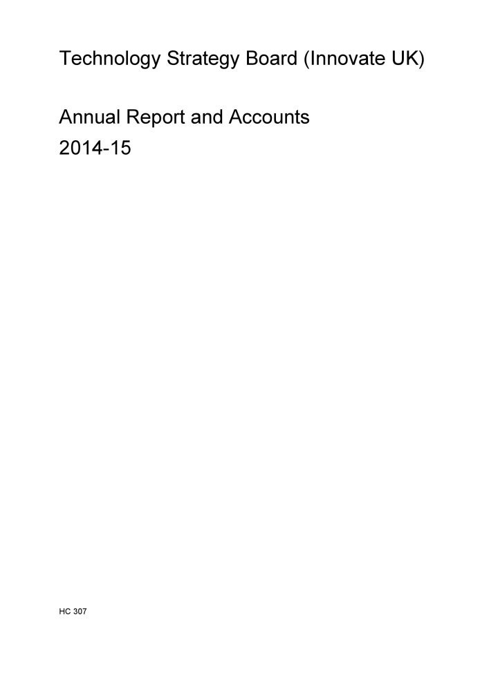 Technology Strategy Board (Innovate UK) annual report and accounts 2014-15: 2015-16 307 (House of Commons Papers)