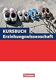  Kursbuch Erziehungswissenschaft: Schülerbuch - Neubearbeitung by Dr. Georg Bubolz(1. Mai 2014)