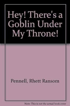 Hardcover Hey! There's a Goblin Under My Throne! Book