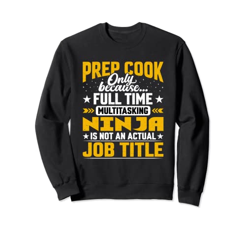 Funny Prep Cook Job Title Sudadera