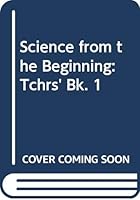 Science from the Beginning: Teacher's Book 1 0050029274 Book Cover