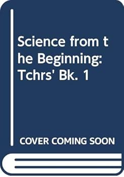 Science from the Beginning: Teacher's Book 1