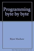 Programming byte by byte: Structured FORTRAN 77 0316549088 Book Cover
