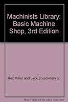Machinists Library: Basic Machine Shop, 3rd Edition B004NLDCES Book Cover