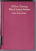 Ellen Ewing, wife of General Sherman, B0006ANANS Book Cover