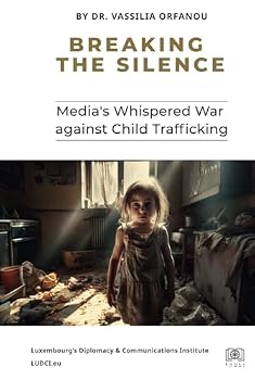 Hardcover Breaking the Silence: Media's Whispered War against Child Trafficking Book
