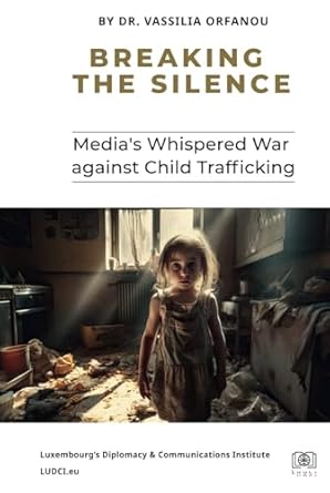 Breaking the Silence: Media's Whispered War against Child Trafficking