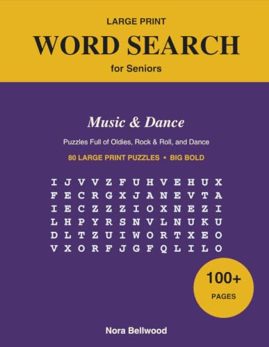 Large Print Word Search for Seniors: Music & Dance – Large Print Puzzles of Oldies, Rock & Roll, and Dance Crazes | Over 100 Pages, Big Bold Print | A Fun Gift for Seniors
