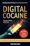 Digital Cocaine: Breaking Free from the Device That Owns You!