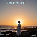 Echo in my soul
