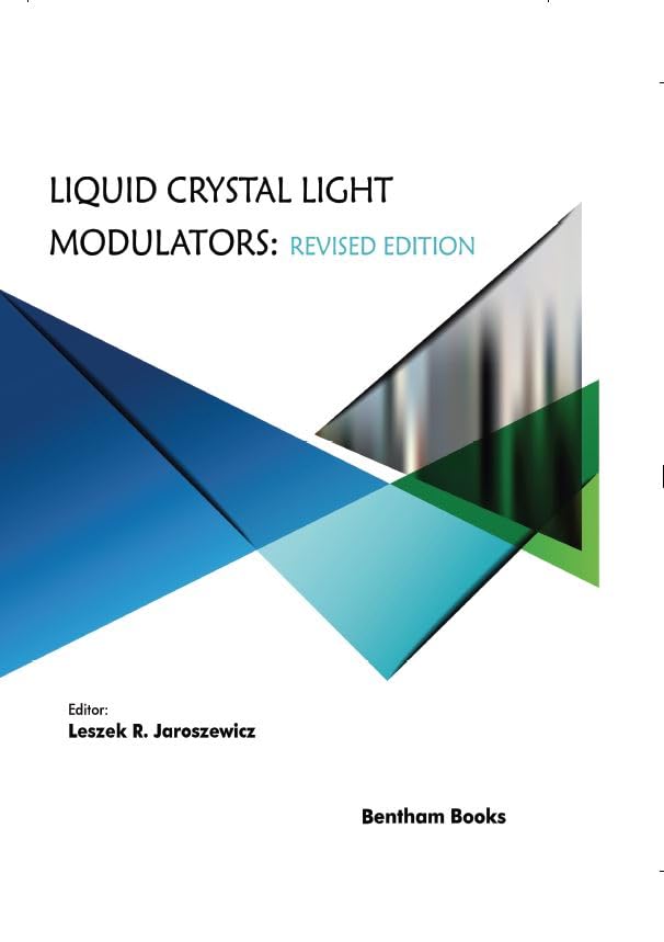 Liquid Crystal Light Modulators: Revised Edition