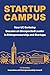Produktbild Startup Campus: How Uc Berkeley Became an Unexpected Leader in Entrepreneurship and Startups