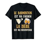Badminton Homme Humour Idée Cadeau Humoristique Bière T-Shirt