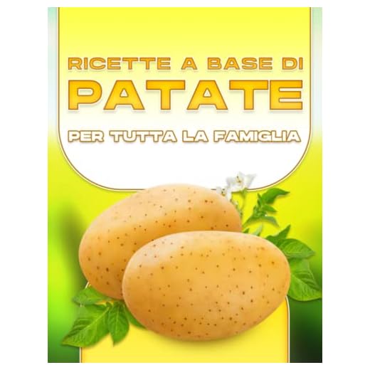 RICETTE A BASE DI PATATE PER TUTTA LA FAMIGLIA