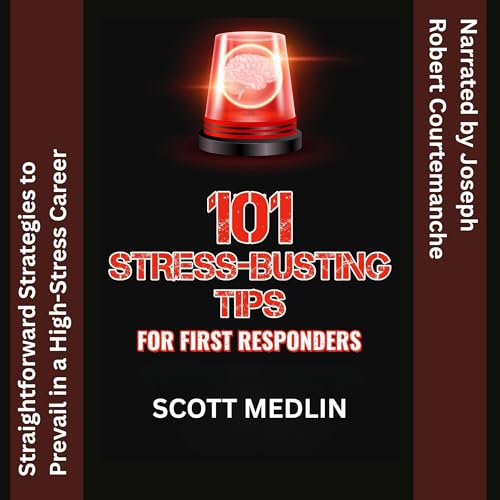 Page de couverture de 101 Stress-Busting Tips For First Responders