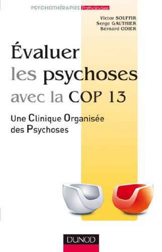 Télécharger Evaluer les psychoses : avec la Cop 13 (Psychothérapies) Francais PDF