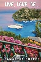 Live Love Be B0CQGR6BMC Book Cover