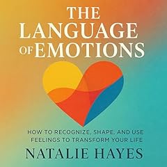 The Language of Emotions Audiolibro Por Natalie Hayes arte de portada