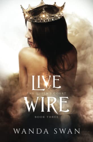 Live Wire: A new adult fantasy love story (The Queen's Court)