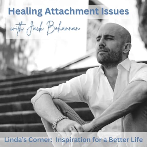 『Healing Attachment Issues with Jack Bohannan』のカバーアート