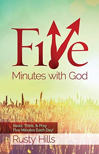 Five Minutes with God: Read, Think, & Pray 5 Minutes Each Day!