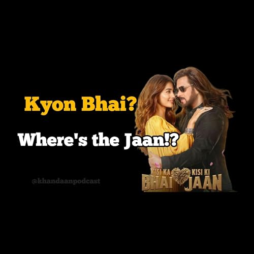 Ep 180- Kisi Ka Bhai Kisi Ki Jaan