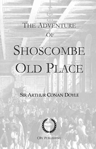 The Adventure of Shoscombe Old Place