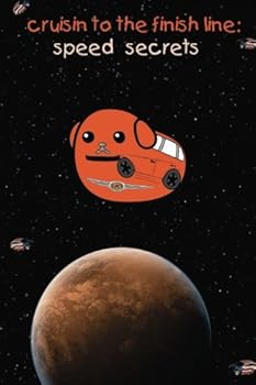 Paperback cruisin to the finish line: speed secrets Book