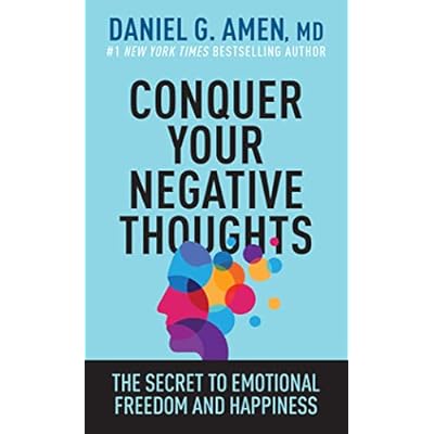 Conquer Your Negative Thoughts: The Secret to Emotional Freedom and Happiness