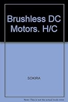 Brushless Dc Motors: Electronic Commutation and Controls 0830692673 Book Cover
