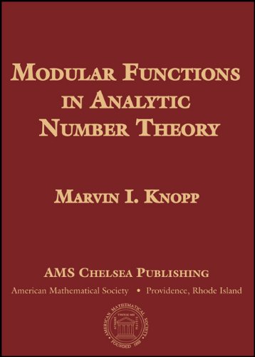 Modular Functions in Analytic Number Theory (AMS Chelsea Publishing)
