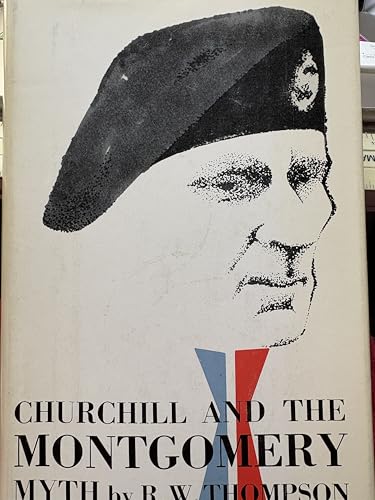 Churchill and the Montgomery Myth 0871310015 Book Cover