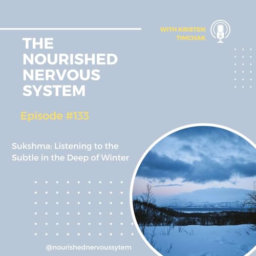 Sukshma: Listening to the Subtle in the Deep of Winter